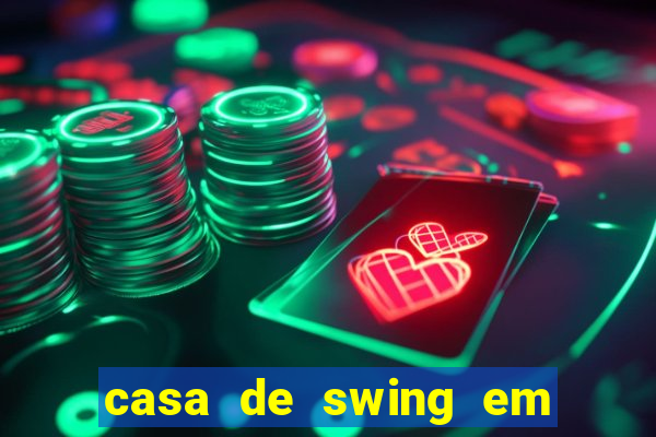 casa de swing em porto seguro